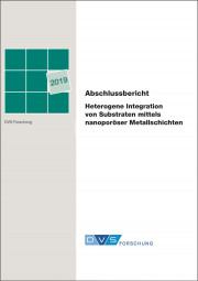 IGF-Nr.: 19.392B / Heterogene Integration von Substraten mittels nanoporöser Metallschichten